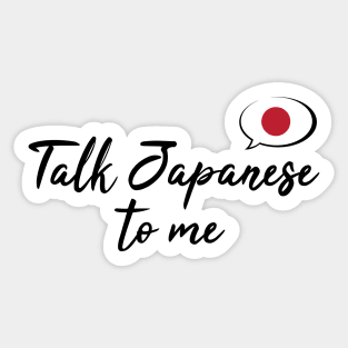 Talk Japanese to Me Sticker